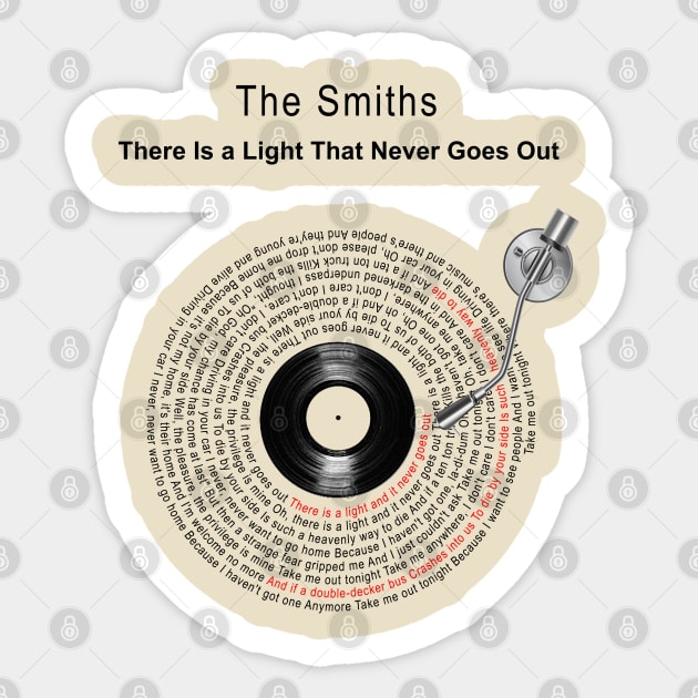 THERE IS A LIGHT THAT NEVER GOES OUT Sticker by Vansa Design